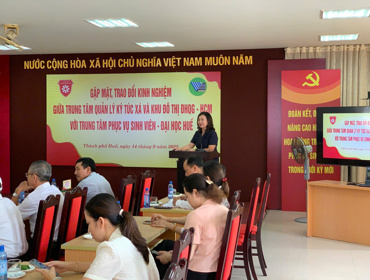 Trung tâm Phục vụ sinh viên – Đại học Huế gặp mặt, trao đổi kinh nghiệm  với Trung tâm Quản lý Ký túc xá và Khu đô thị – Đại học Quốc gia TP. Hồ Chí Minh