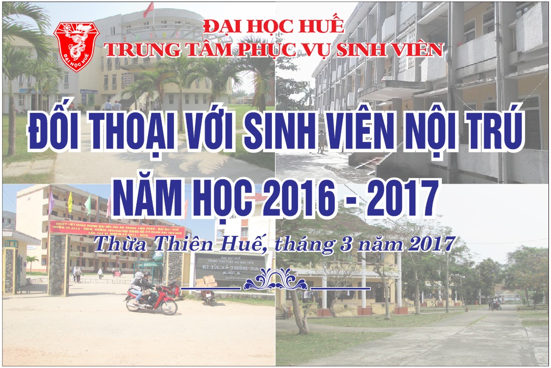 TRUNG TÂM PHỤC VỤ SINH VIÊN – ĐẠI HỌC HUẾ TỔ CHỨC ĐỐI THOẠI SINH VIÊN NỘI TRÚ NĂM HỌC 2016 – 2017