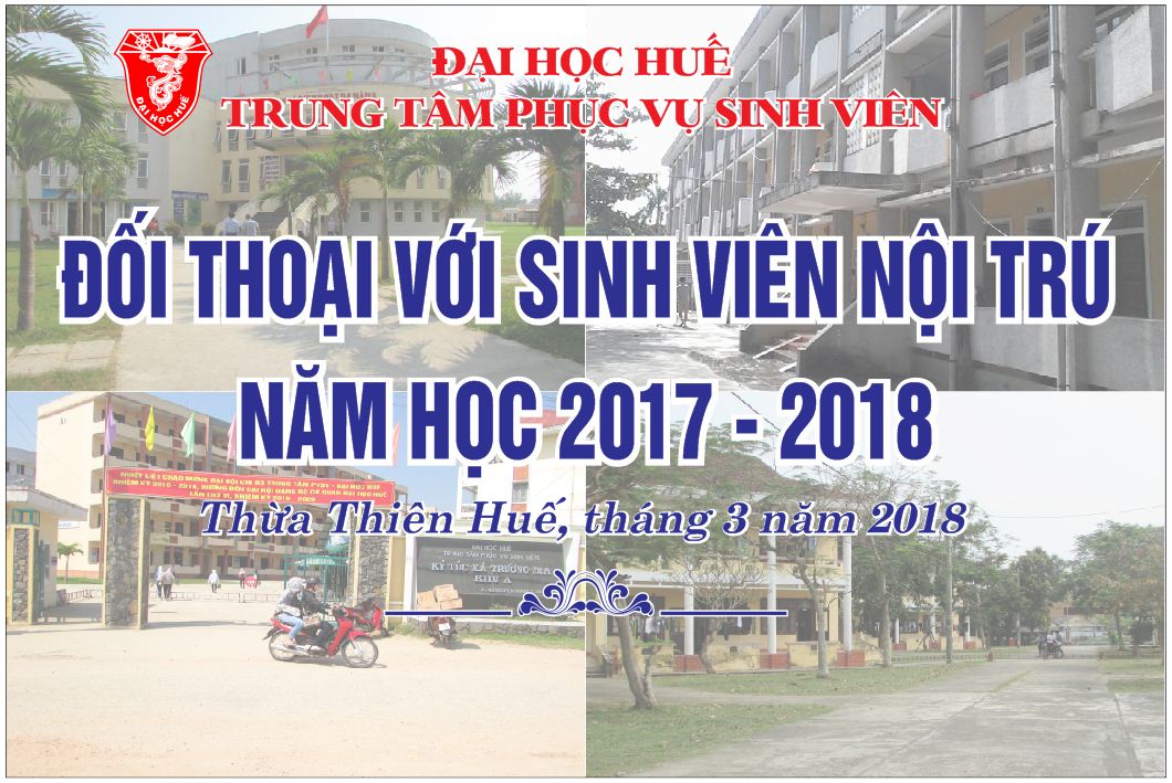 TRUNG TÂM PHỤC VỤ SINH VIÊN – ĐẠI HỌC HUẾ TỔ CHỨC ĐỐI THOẠI SINH VIÊN NỘI TRÚ NĂM HỌC 2017 – 2018.