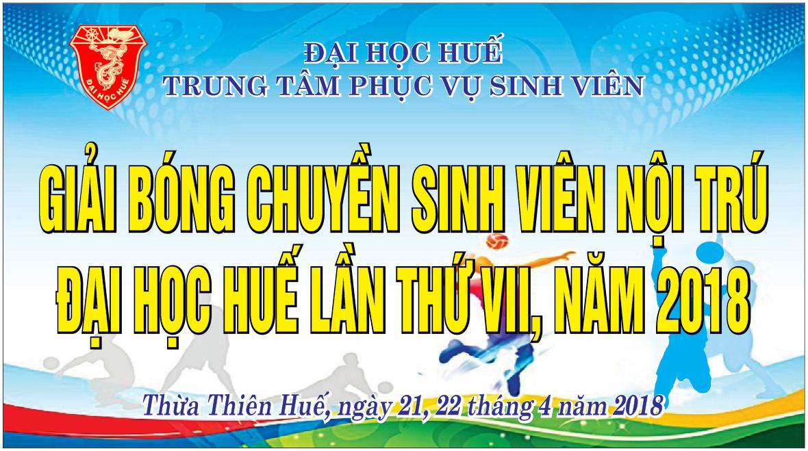 Trung tâm Phục vụ Sinh viên – Đại học Huế tổ chức Giải bóng chuyền sinh viên nội trú Đại học Huế lần VII, năm 2018.